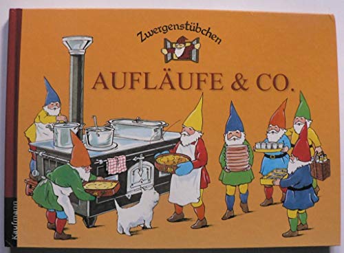Zwergenstübchen Aufläufe & Co. (Zwergenstübchen - Backbücher und Kochbücher für Kinder, Eltern, Familien) von Kaufmann Ernst Vlg GmbH